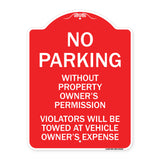 No Parking Without Property Owner's Permission Violators Will Be Towed at Vehicle Owner's Expense