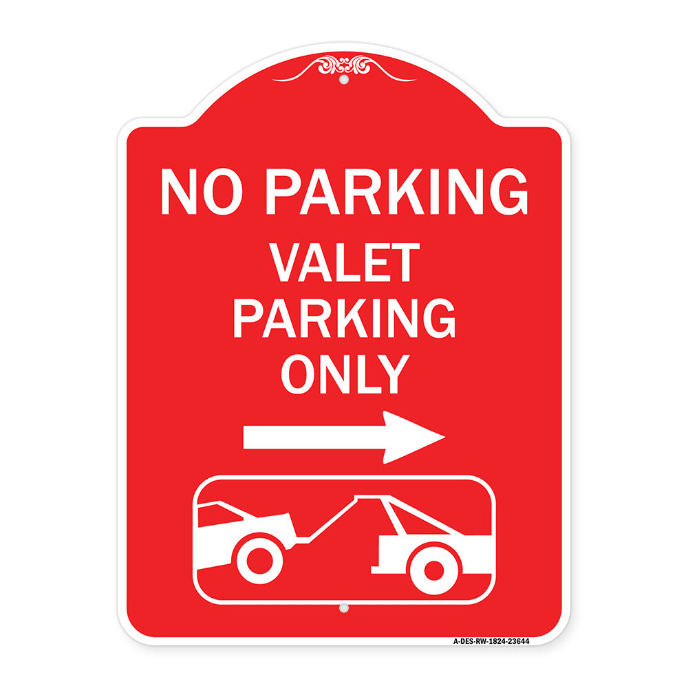 No Parking Valet Parking Only (With Right Arrow) (With Car Tow Graphic)