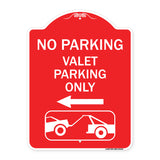 No Parking Valet Parking Only (With Left Arrow) (With Car Tow Graphic)