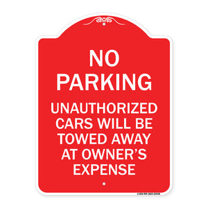 No Parking Unauthorized Cars Will Be Towed Away at Owner's Expense