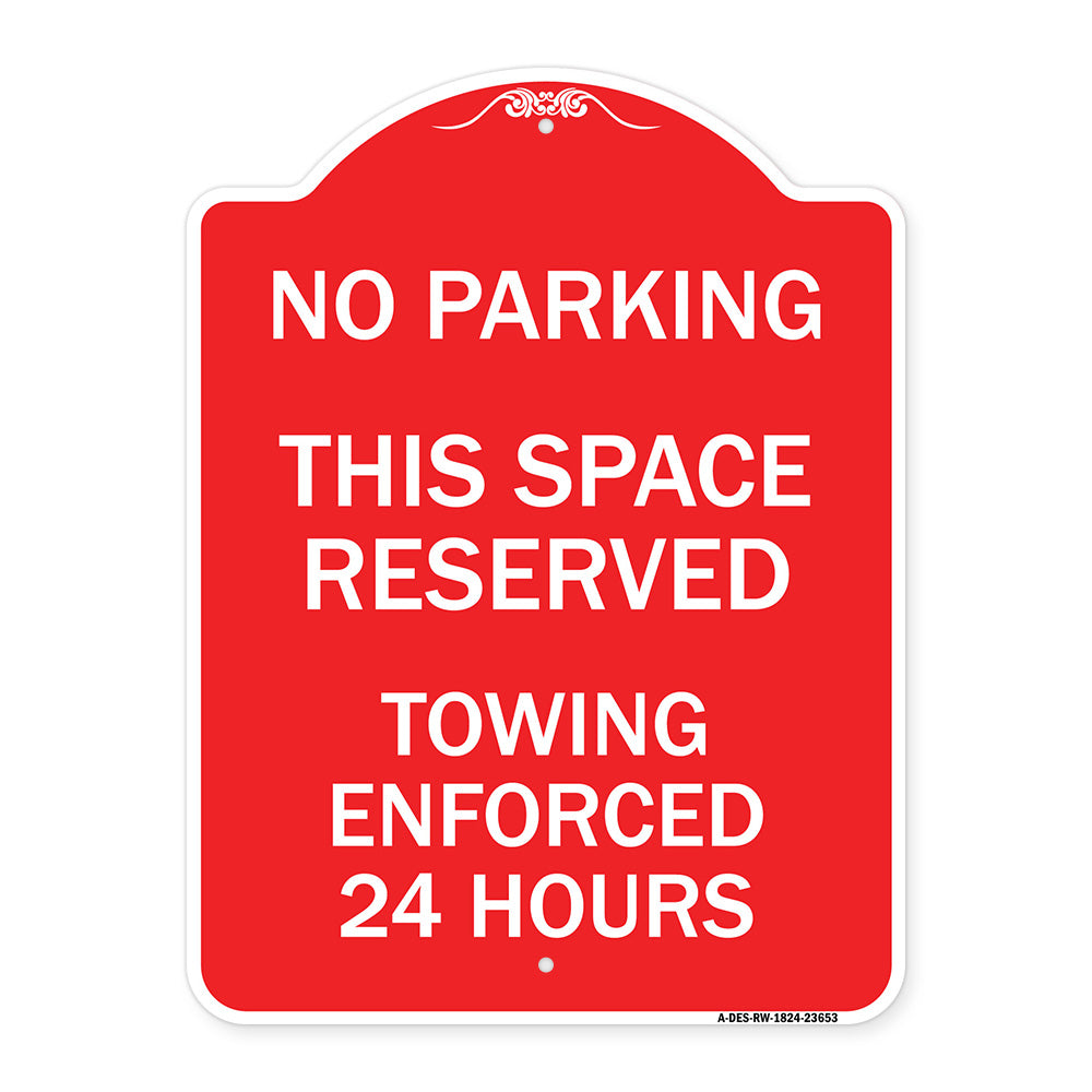 No Parking This Space Reserved Towing Enforced 24 Hours