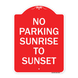 No Parking Sunrise to Sunset (In Daylight)
