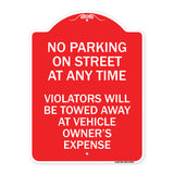 No Parking on Street at Anytime Violators Will Be Towed at Owner Expense