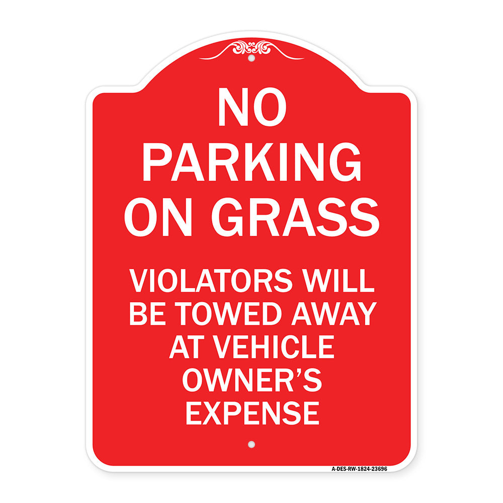 No Parking on Grass Violators Will Be Towed Away at Vehicle Owner's Expense