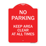 No Parking Keep Area Clear at All Times