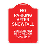 No Parking After Snowfall Vehicles May Be Towed or Plowed-In