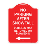 No Parking After Snowfall Vehicles May Be Towed or Plowed-In with Left Arrow