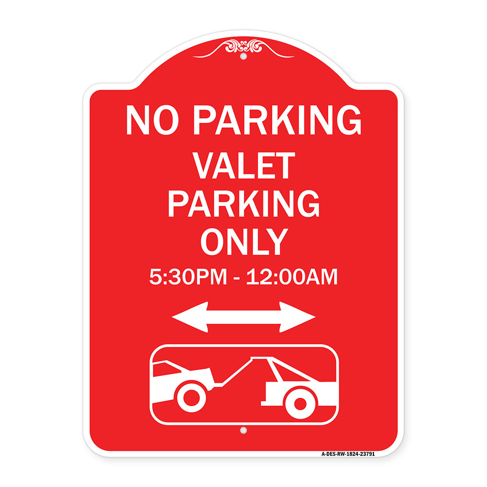 No Parking - Valet Parking Only 5-30pm-12-00am (With Bi-Directional Arrow & Tow Away Graphic)