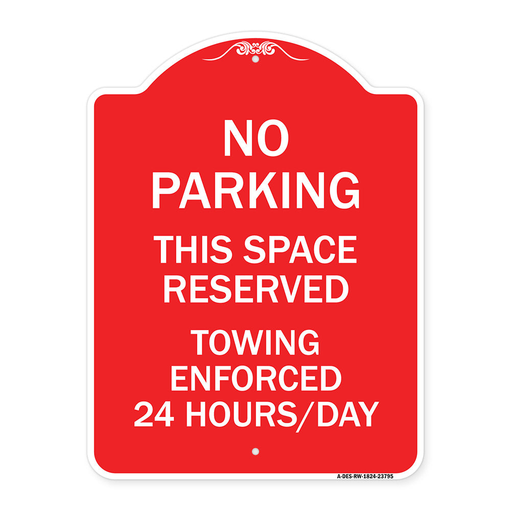 No Parking - This Space Reserved Towing Enforced 24 Hours Day