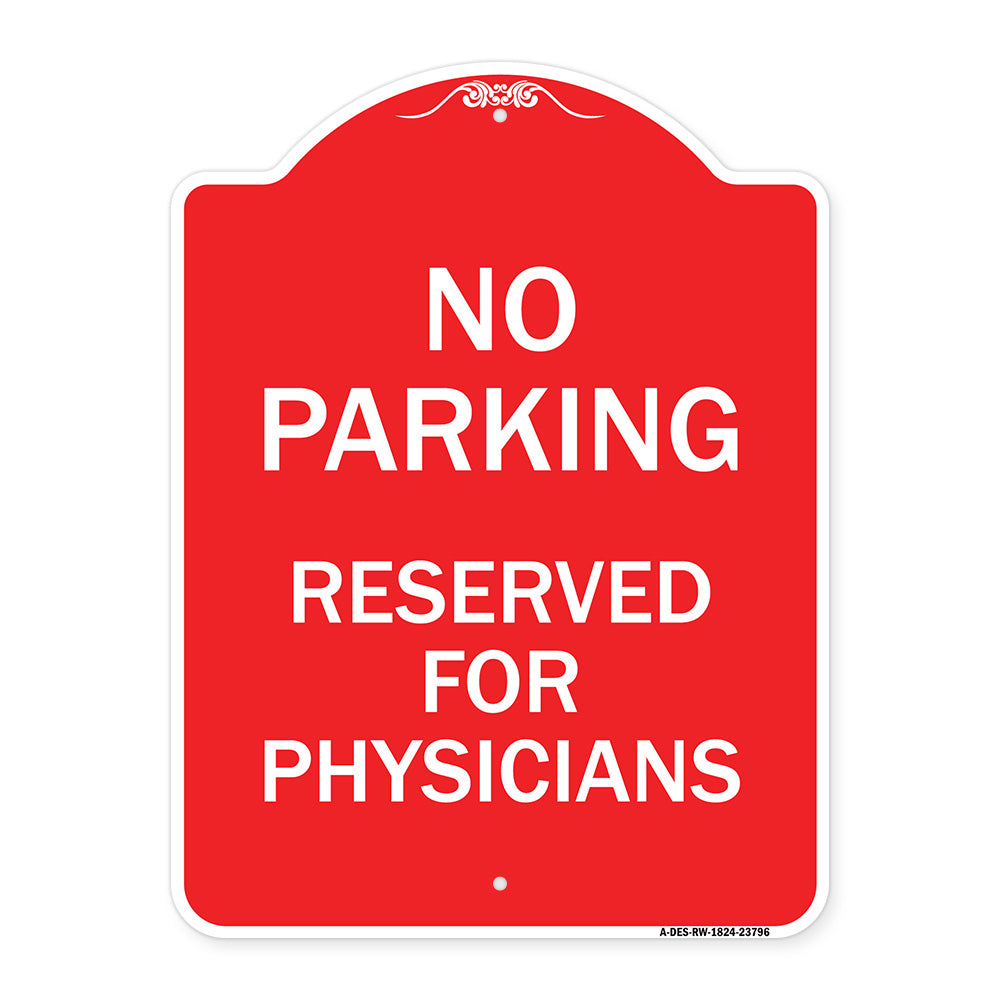 No Parking - Reserved for Physicians