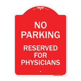 No Parking - Reserved for Physicians