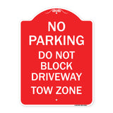 No Parking - Do Not Block Driveway Tow Zone