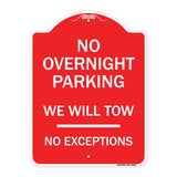 No Overnight Parking We Will Tow - No Exceptions
