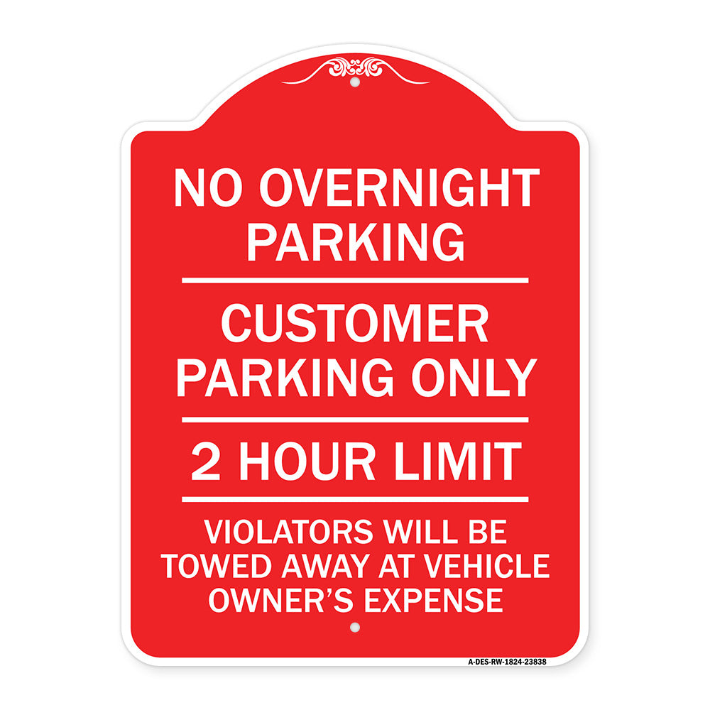 No Overnight Parking Customer Parking Only 2 Hour Limit Violators Will Be Towed at Vehicle Owner's Expense