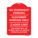 No Overnight Parking Customer Parking Only 2 Hour Limit Violators Will Be Towed at Vehicle Owner's Expense