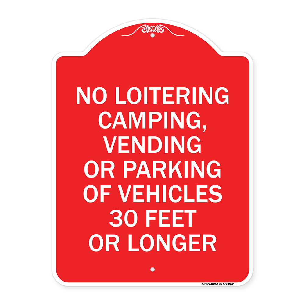 No Loitering Camping Vending or Parking of Vehicles 30 Feet or Longer