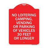 No Loitering Camping Vending or Parking of Vehicles 30 Feet or Longer