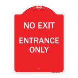 No Exit Entrance Only