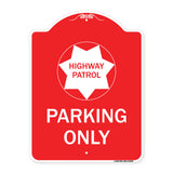 Highway Patrol Parking Only with Graphic