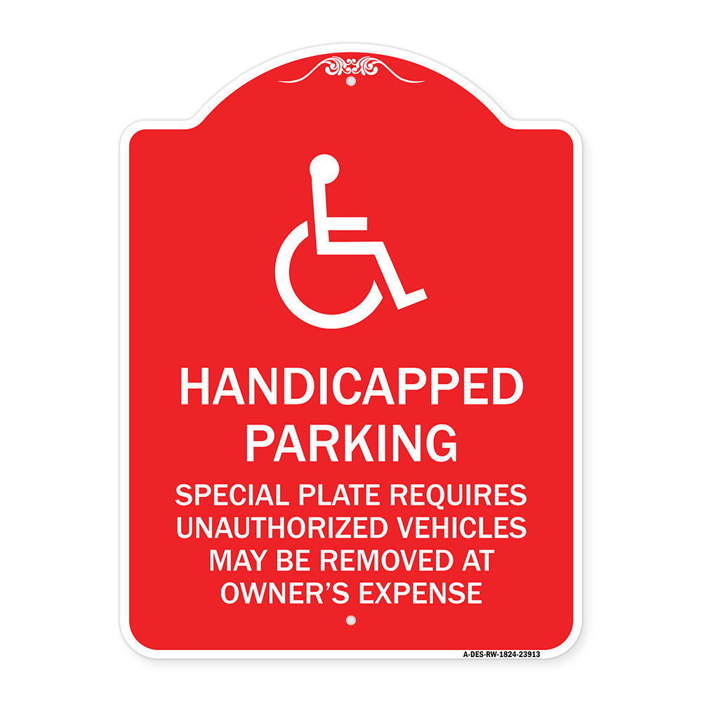 Handicapped Parking - Special Plate Required - Unauthorized Vehicles May Be Removed at Owner's Expense
