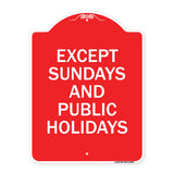 Except Sundays and Holidays Supplementary Sign
