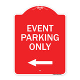 Event Parking Only (With Left Arrow)