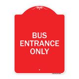 Entrance Sign Bus Entrance Only