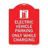 Electric Vehicle Parking Only While Charging with Graphic