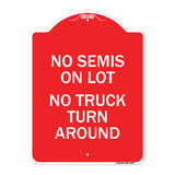 Driveway Sign No Semis on Lot No Truck Turn Around