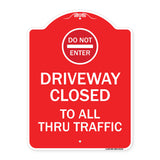 Driveway Closed to All Thru Traffic with Do Not Enter Symbol