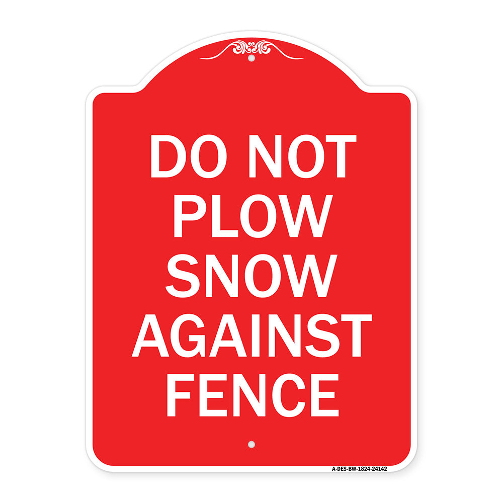 Do Not Plow Snow Against Fence