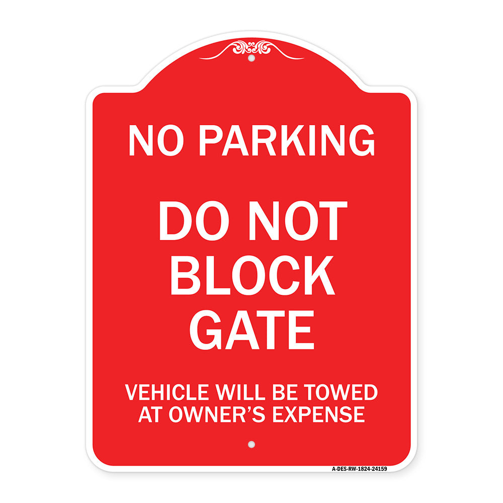 Do Not Block Gate Vehicle Will Be Towed at Owner Expense