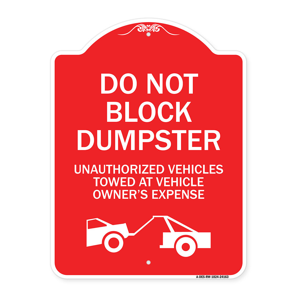 Do Not Block Dumpster Unauthorized Vehicles Towed at Owner Expense with Graphic