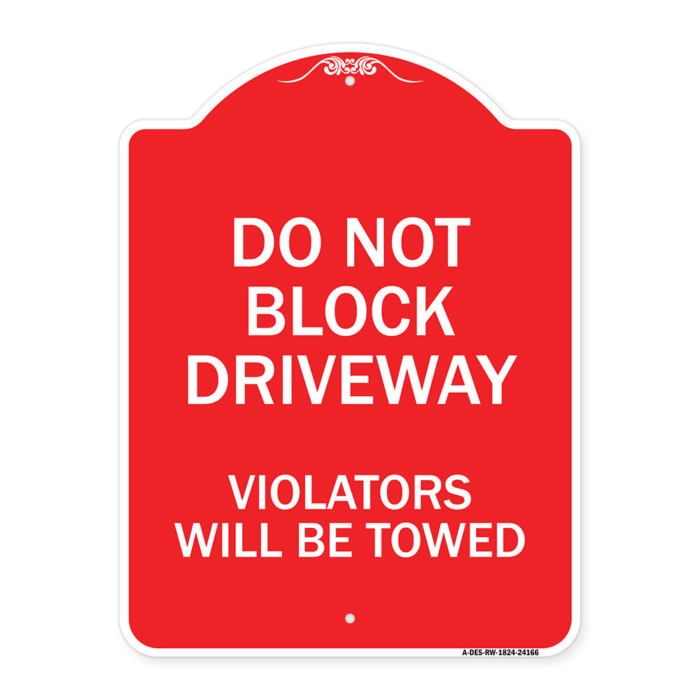 Do Not Block Driveway Violators Will Be Towed