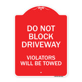 Do Not Block Driveway Violators Will Be Towed