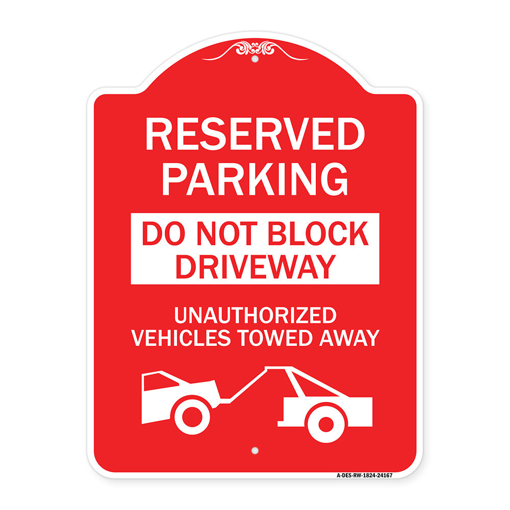 Do Not Block Driveway Unauthorized Vehicles Towed Away with Graphic