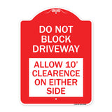 Do Not Block Driveway Allow 10 Ft Clearance on Either Side