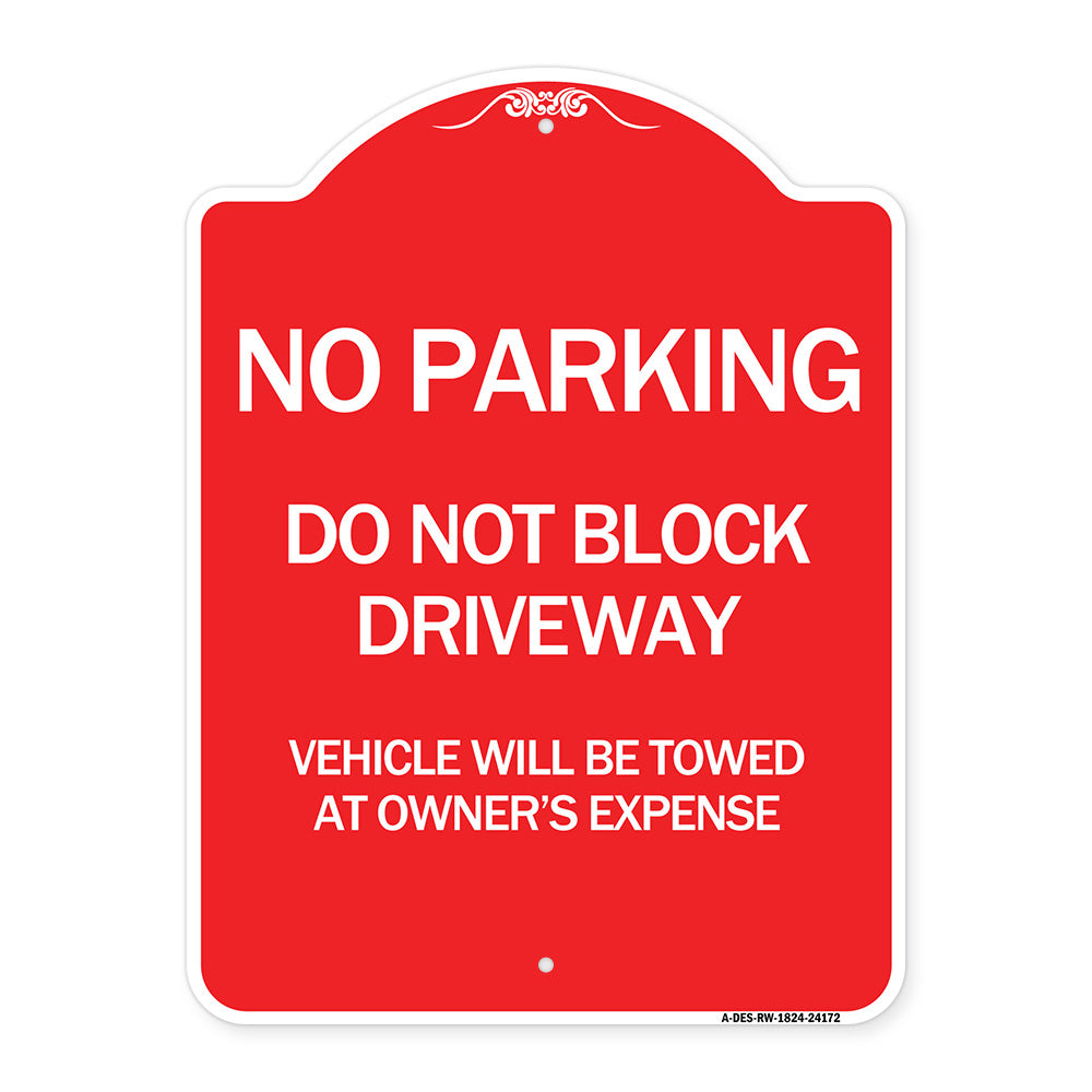 Do Not Block Driveway Vehicle Will Be Towed at Owner's Expense