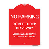Do Not Block Driveway Vehicle Will Be Towed at Owner's Expense
