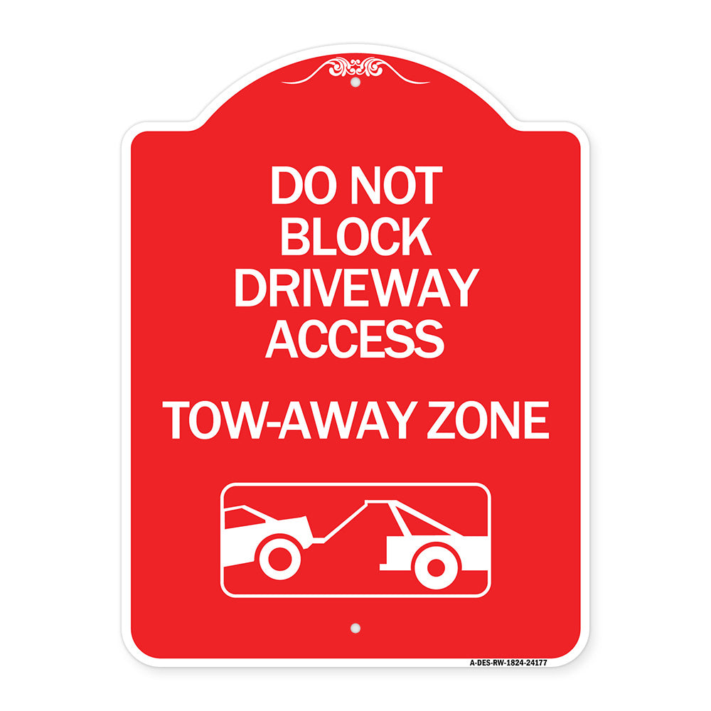 Do Not Block Driveway Access - Tow Away Zone (With Graphic)