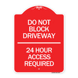Do Not Block Driveway 24 Hour Access Required