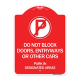 Do Not Block Doors Enter Ways or Other Cars Park in Designated Areas with No Parking Symbol