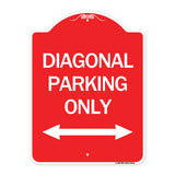 Diagonal Parking Only with Bidirectional Arrow