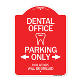 Dental Office Parking Only Violators Will Be Drilled