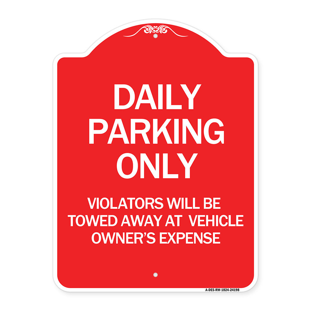 Daily Parking Only Violators Will Be Towed Away at Vehicle Owner's Expense