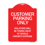 Customer Parking Only Violators Will Be Towed Away at Vehicle Owner's Expense