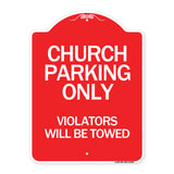 Church Parking Only Violators Will Be Towed