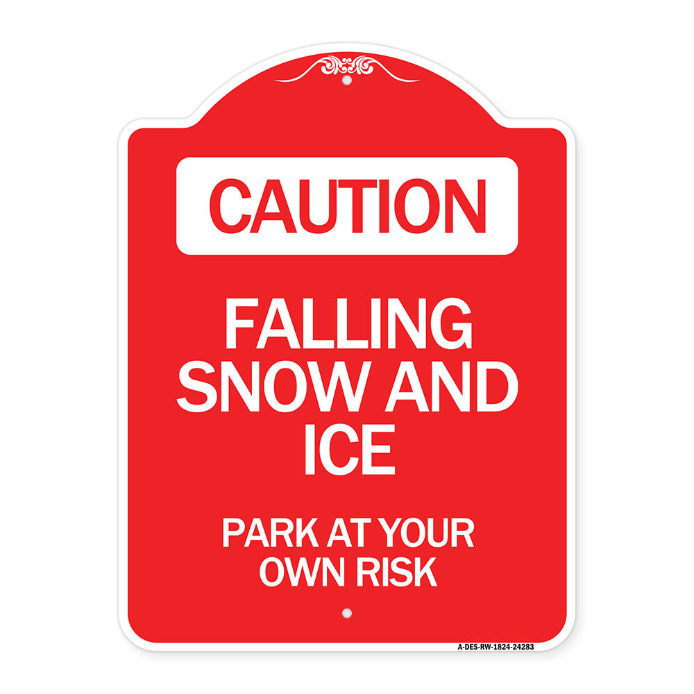 Caution Falling Snow and Ice Park at Your Own Risk