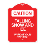 Caution Falling Snow and Ice Park at Your Own Risk