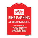 Bike Parking at Your Own Risk Management Is Not Responsible for Theft or Damage to Bikes